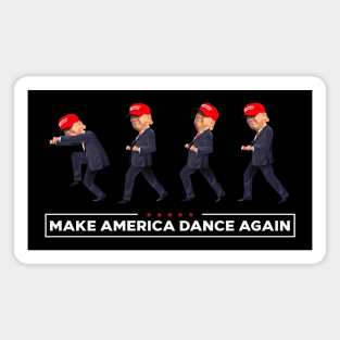 Donald Trump dancing meme - Make America great again 2020 (dance) | USA presidential elections Magnet